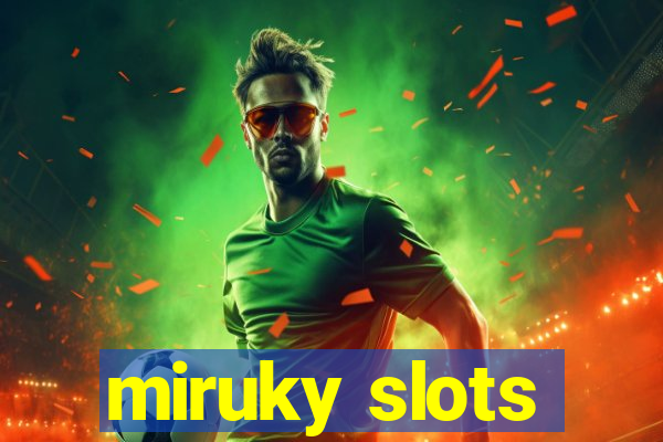 miruky slots